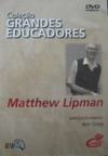 Grandes Educadores - MATTHEW LIPMAN