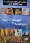 Arqueologia e Teologia - Segredos Milenares da Biblia - 3 DVDS e 12 Capitulos