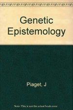 A Epistemologia Genética - Jean Piaget