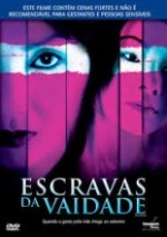 ESCRAVAS DA VAIDADE (2004)